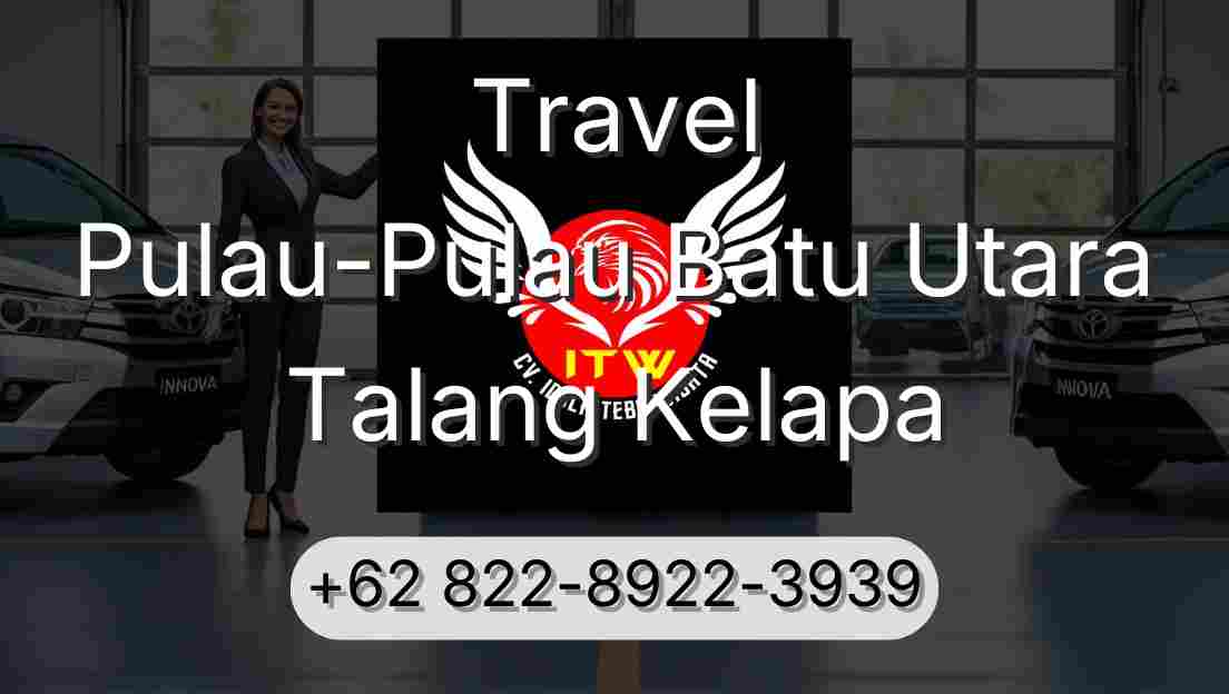 Travel Pulau-Pulau Batu Utara Talang Kelapa