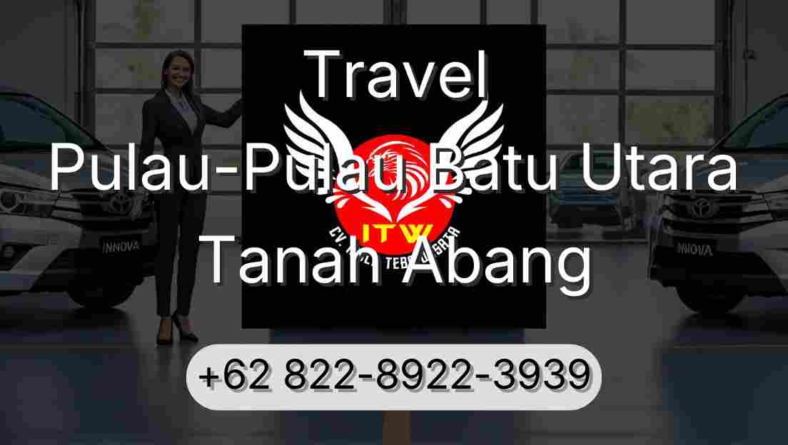 Travel Pulau-Pulau Batu Utara Tanah Abang