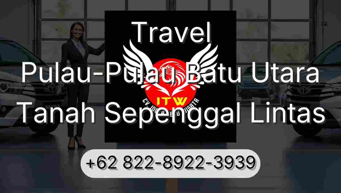 Travel Pulau-Pulau Batu Utara Tanah Sepenggal Lintas