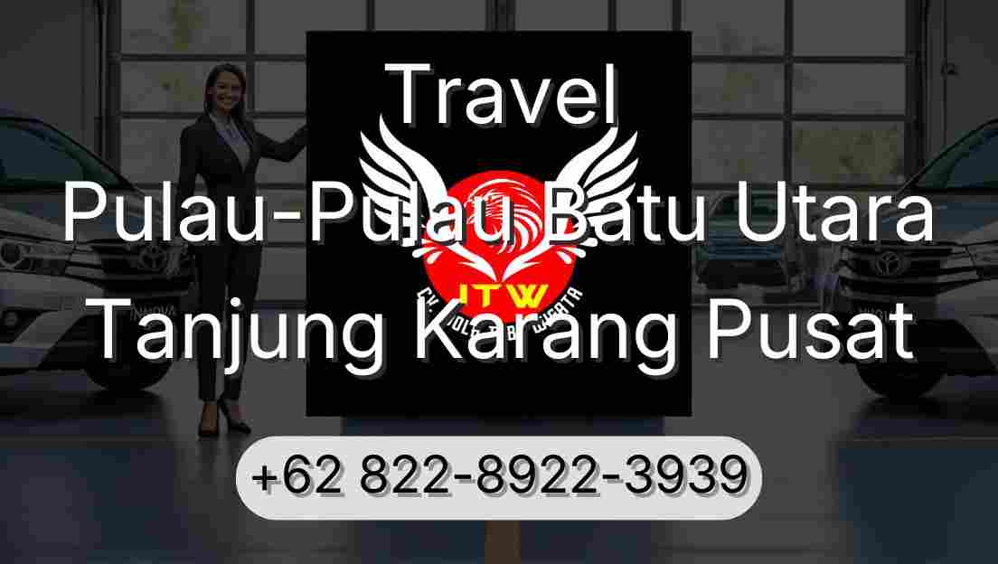 Travel Pulau-Pulau Batu Utara Tanjung Karang Pusat