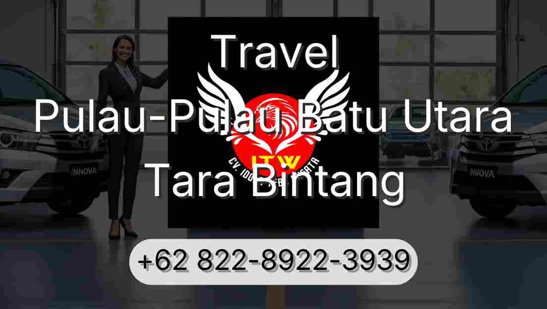 Travel Pulau-Pulau Batu Utara Tara Bintang