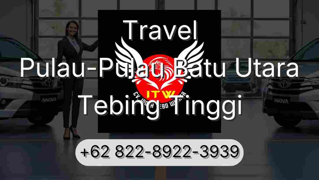Travel Pulau-Pulau Batu Utara Tebing Tinggi