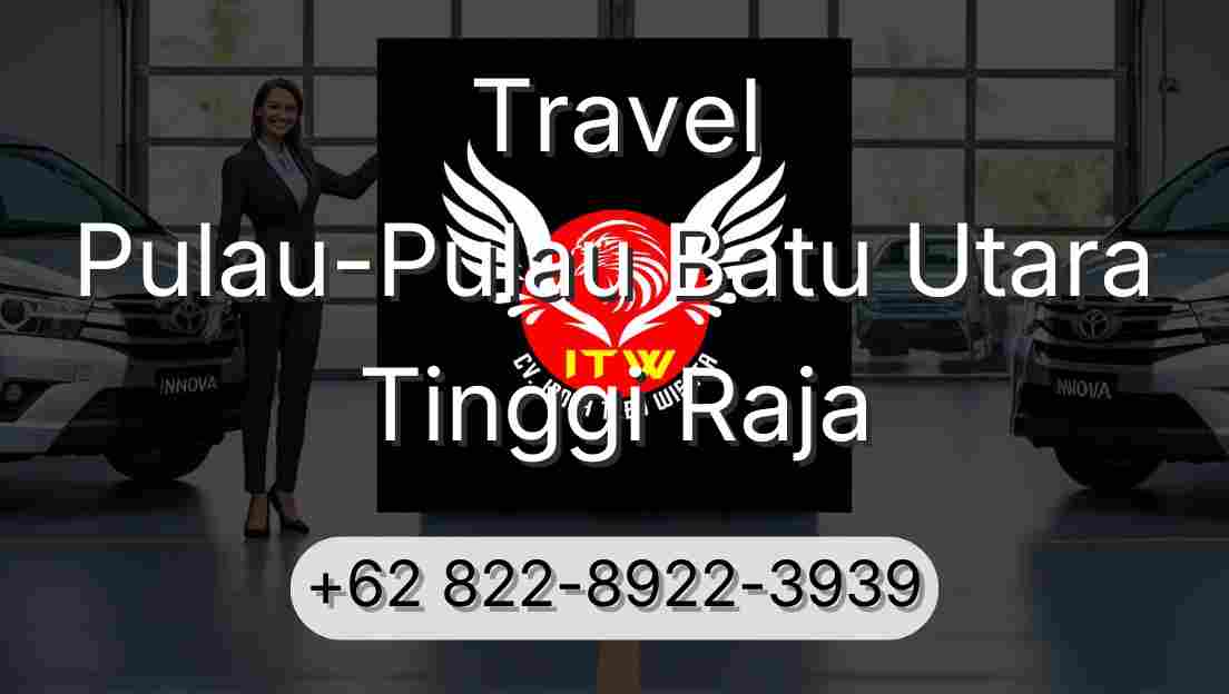 Travel Pulau-Pulau Batu Utara Tinggi Raja