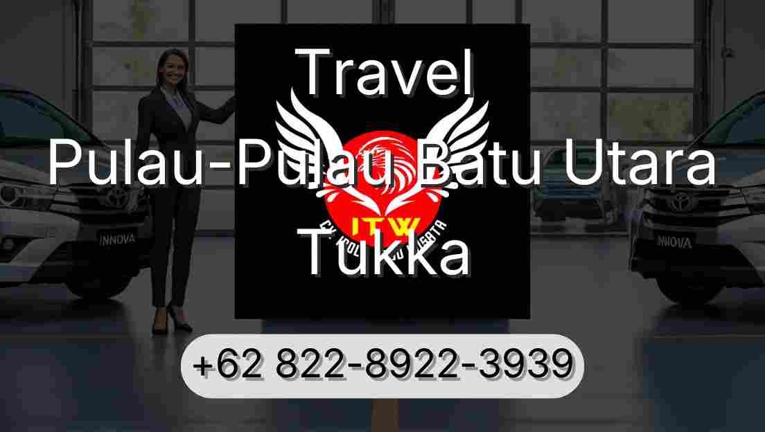 Travel Pulau-Pulau Batu Utara Tukka