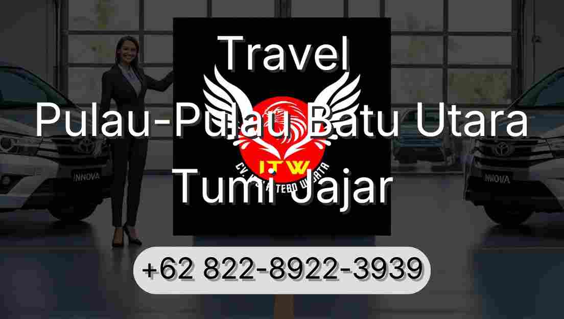 Travel Pulau-Pulau Batu Utara Tumi Jajar