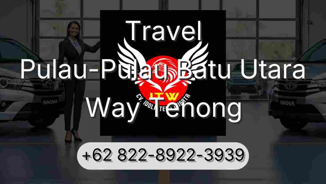 Travel Pulau-Pulau Batu Utara Way Tenong