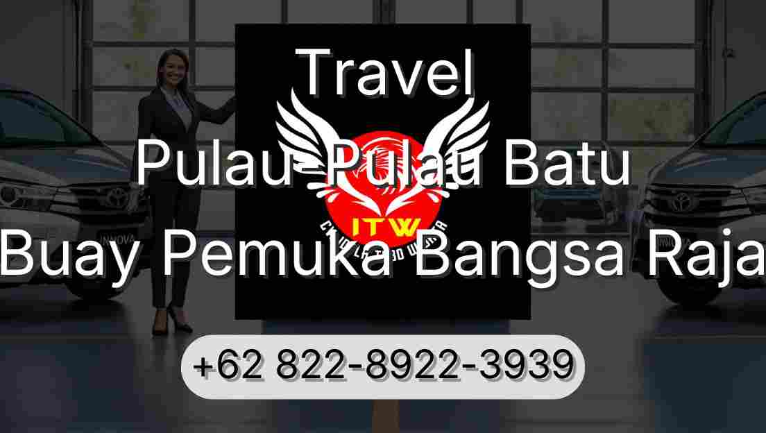 Travel Pulau-Pulau Batu Buay Pemuka Bangsa Raja
