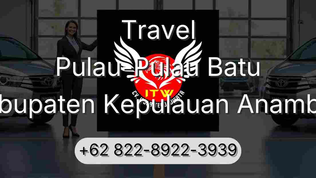 Travel Pulau-Pulau Batu Kabupaten Kepulauan Anambas