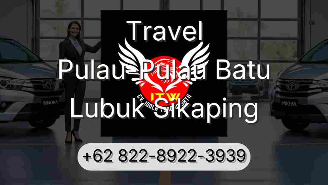 Travel Pulau-Pulau Batu Lubuk Sikaping
