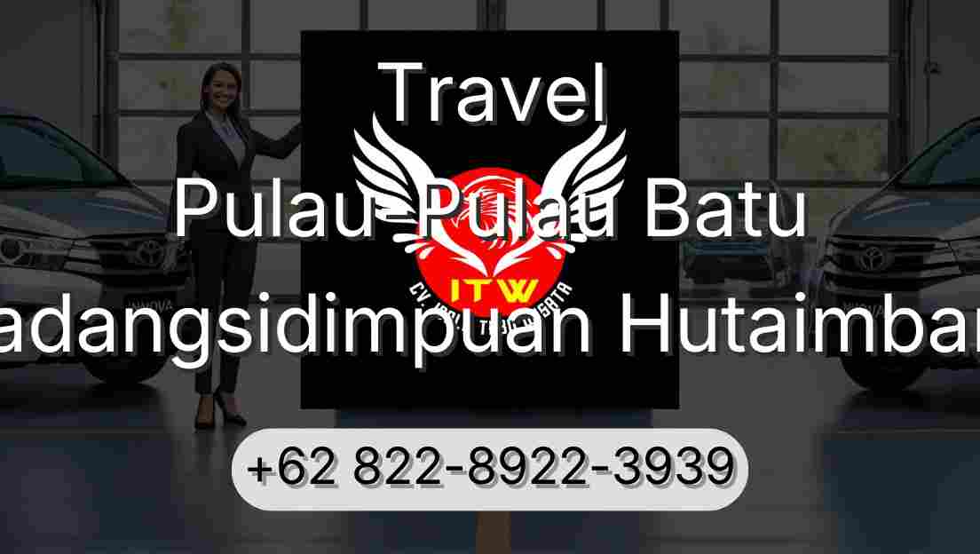 Travel Pulau-Pulau Batu Padangsidimpuan Hutaimbaru