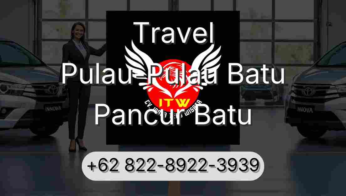 Travel Pulau-Pulau Batu Pancur Batu