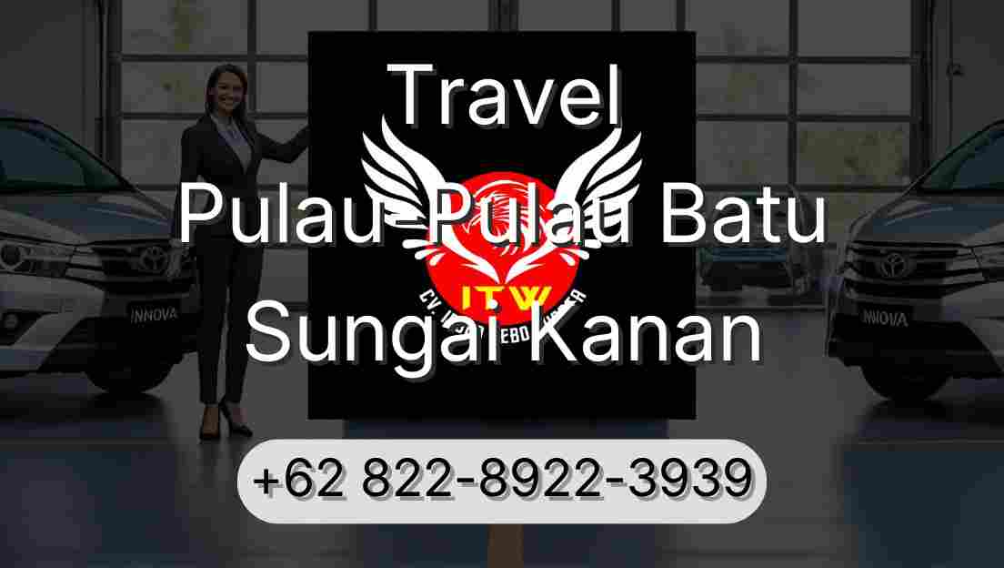 Travel Pulau-Pulau Batu Sungai Kanan