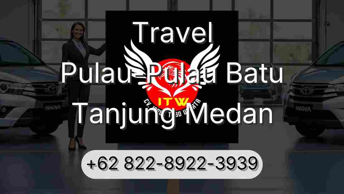 Travel Pulau-Pulau Batu Tanjung Medan