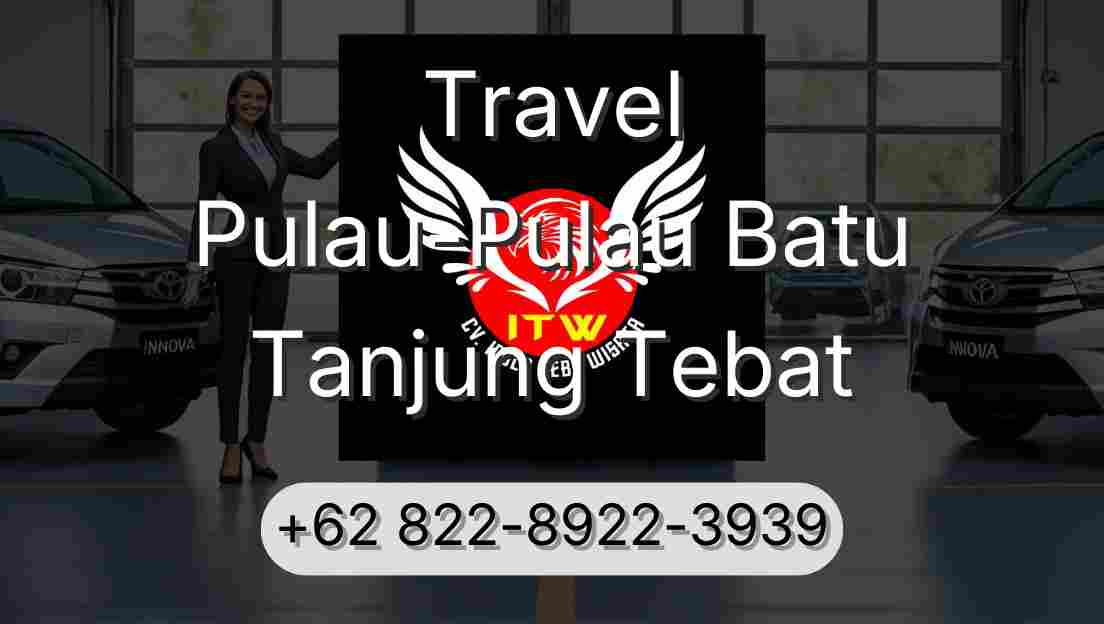 Travel Pulau-Pulau Batu Tanjung Tebat