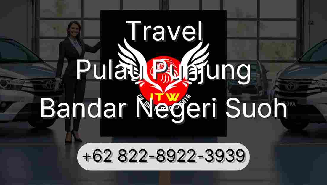 Travel Pulau Punjung Bandar Negeri Suoh