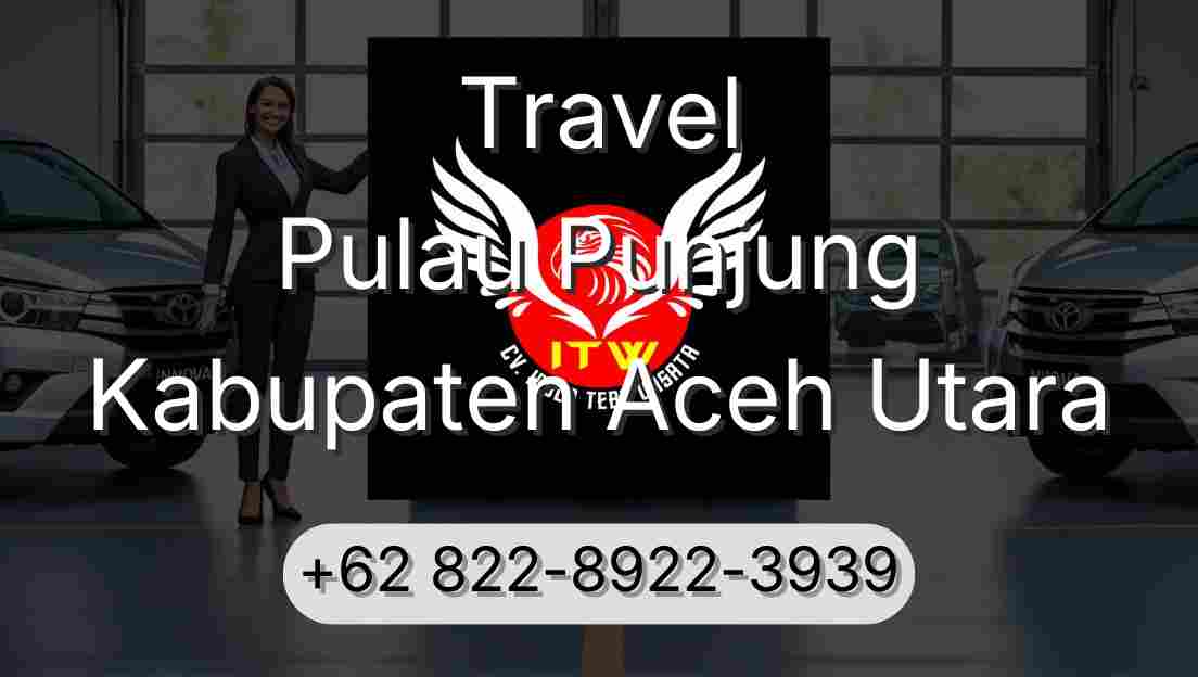 Travel Pulau Punjung Kabupaten Aceh Utara