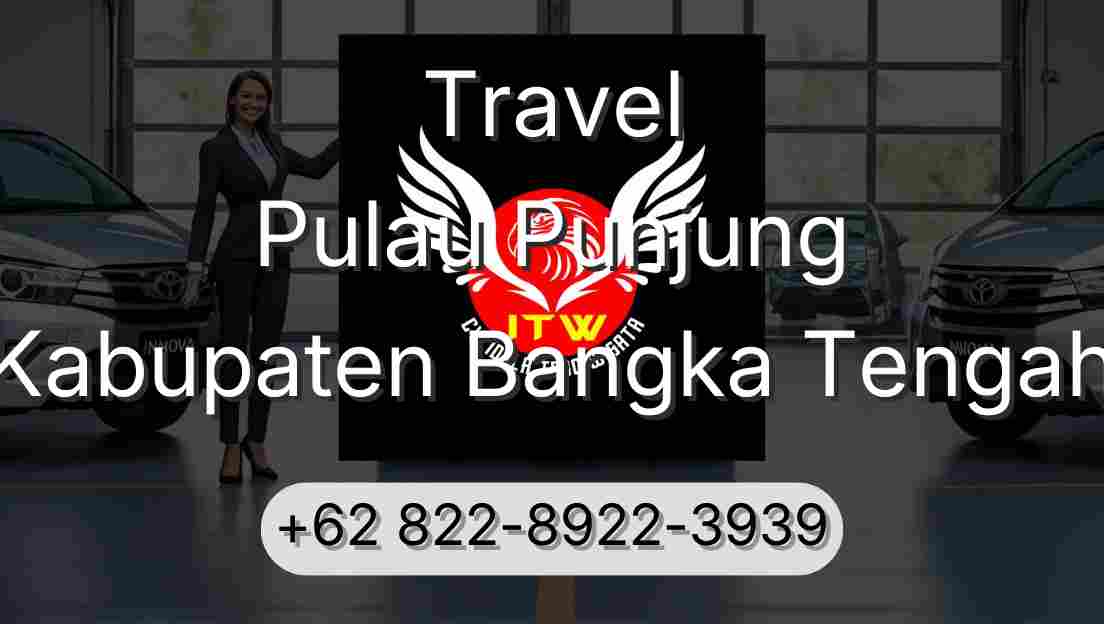 Travel Pulau Punjung Kabupaten Bangka Tengah