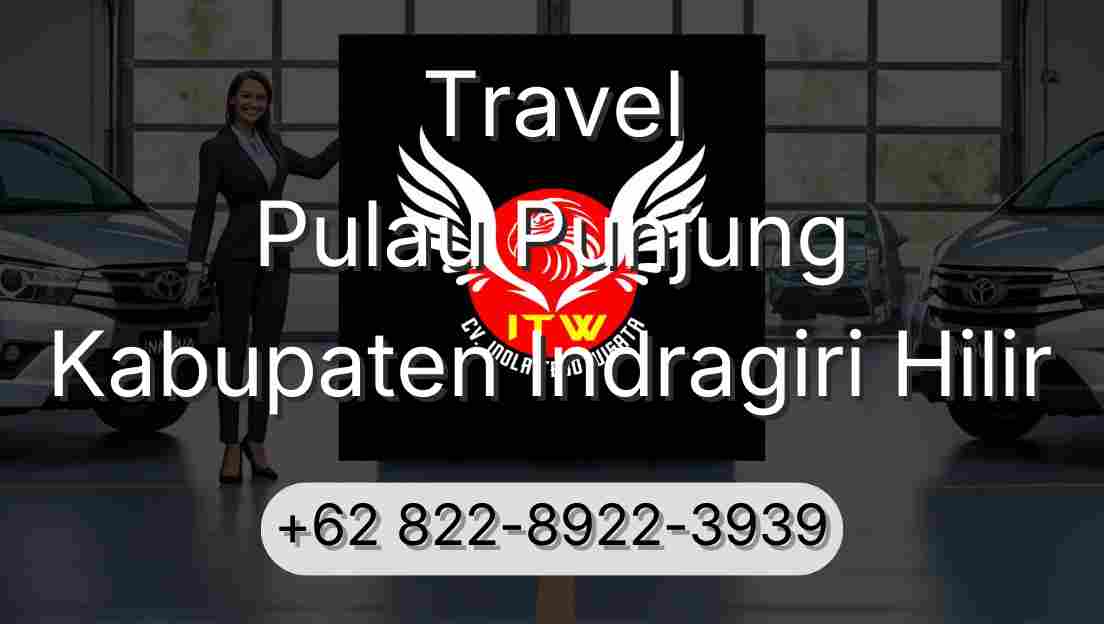 Travel Pulau Punjung Kabupaten Indragiri Hilir