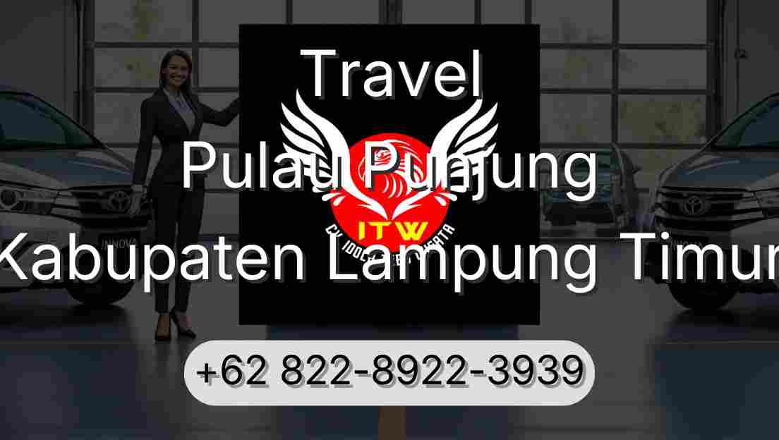 Travel Pulau Punjung Kabupaten Lampung Timur