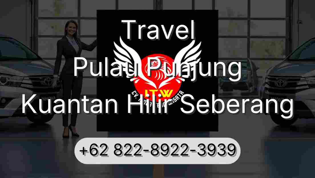 Travel Pulau Punjung Kuantan Hilir Seberang
