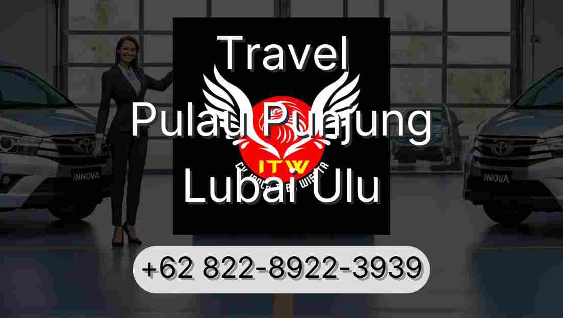 Travel Pulau Punjung Lubai Ulu