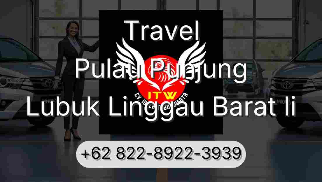 Travel Pulau Punjung Lubuk Linggau Barat Ii