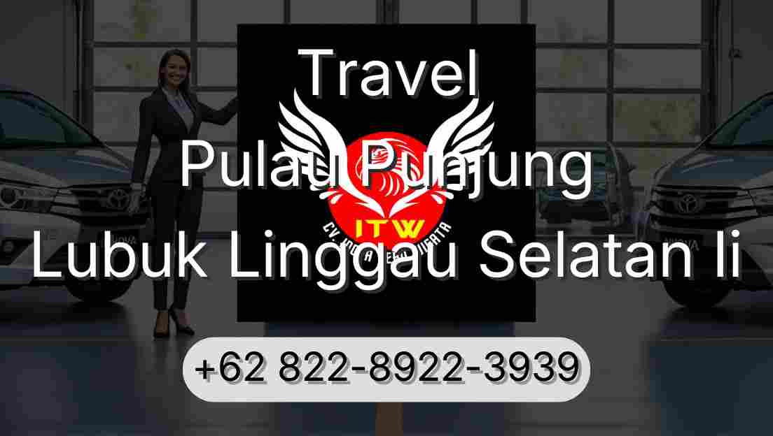 Travel Pulau Punjung Lubuk Linggau Selatan Ii