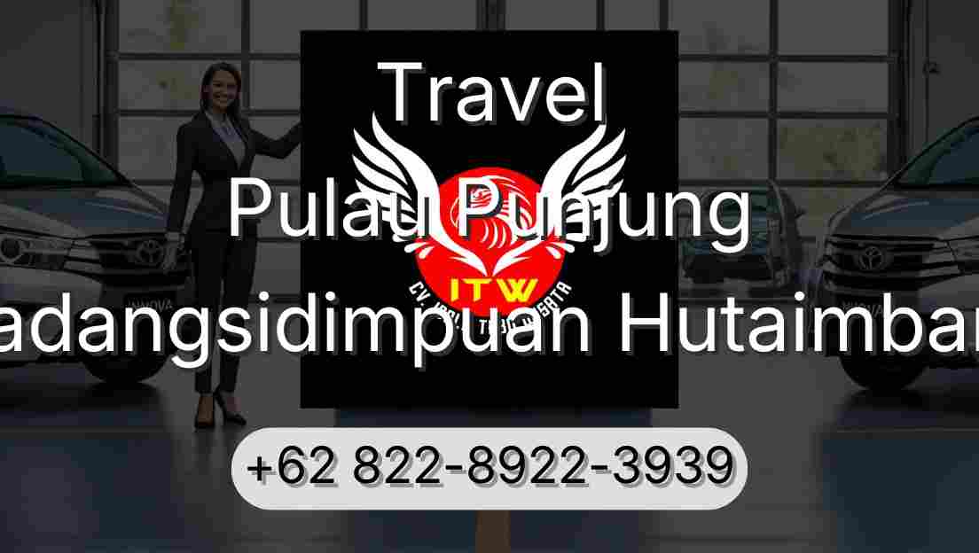 Travel Pulau Punjung Padangsidimpuan Hutaimbaru