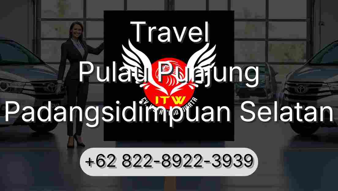 Travel Pulau Punjung Padangsidimpuan Selatan