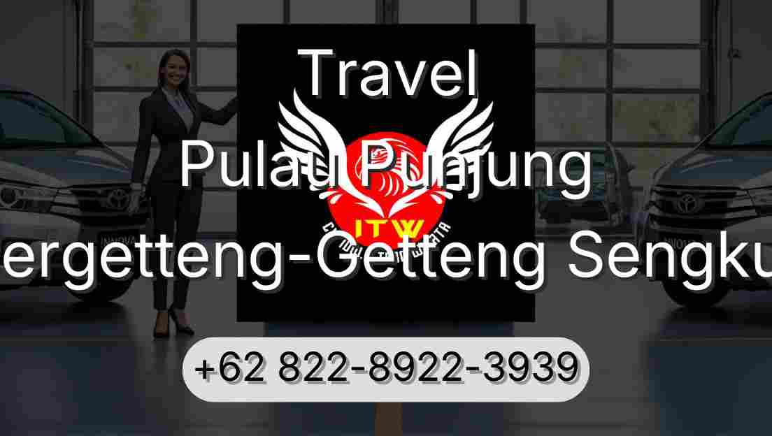 Travel Pulau Punjung Pergetteng-Getteng Sengkut