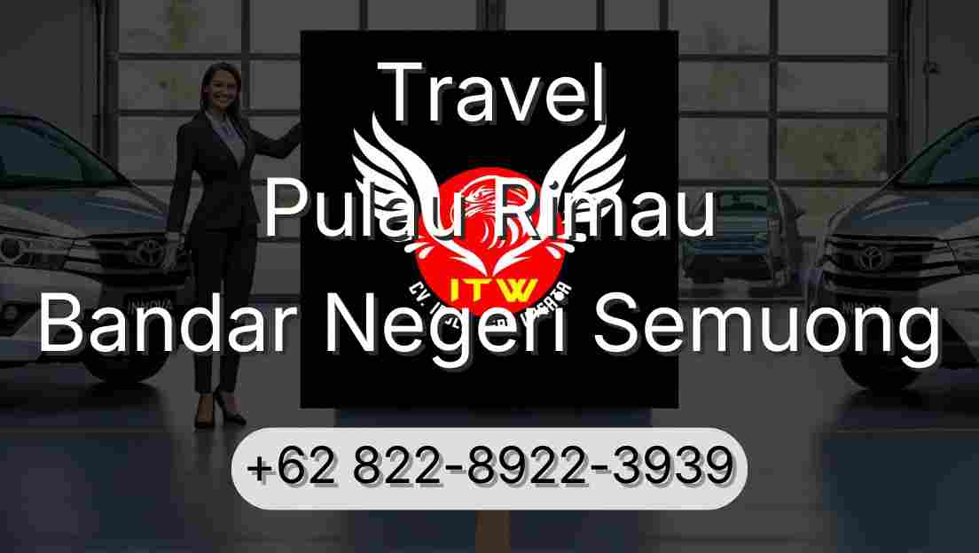 Travel Pulau Rimau Bandar Negeri Semuong