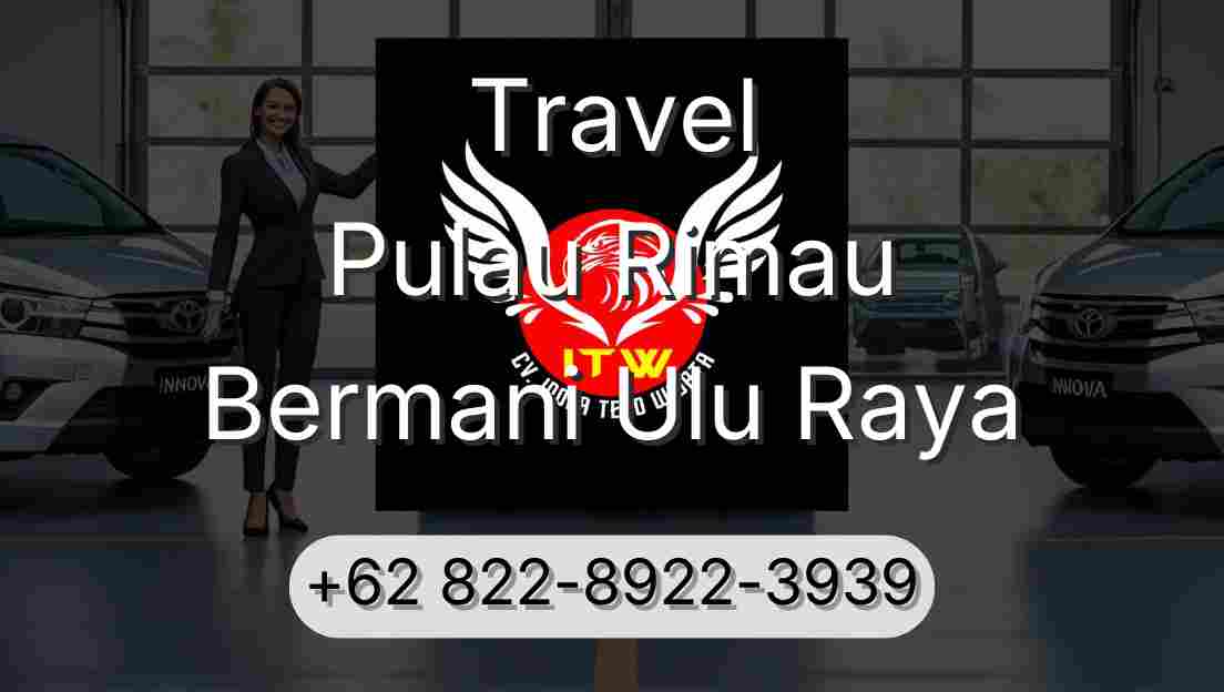 Travel Pulau Rimau Bermani Ulu Raya