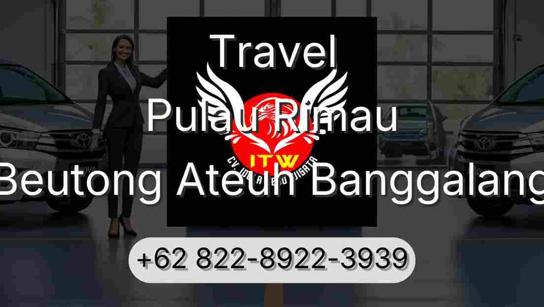 Travel Pulau Rimau Beutong Ateuh Banggalang