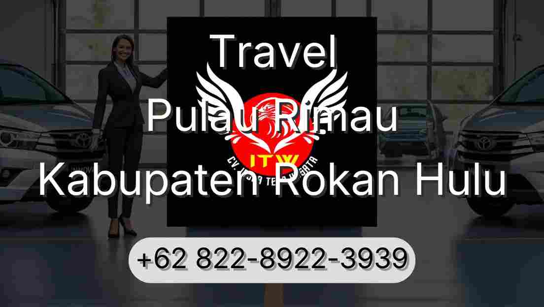 Travel Pulau Rimau Kabupaten Rokan Hulu