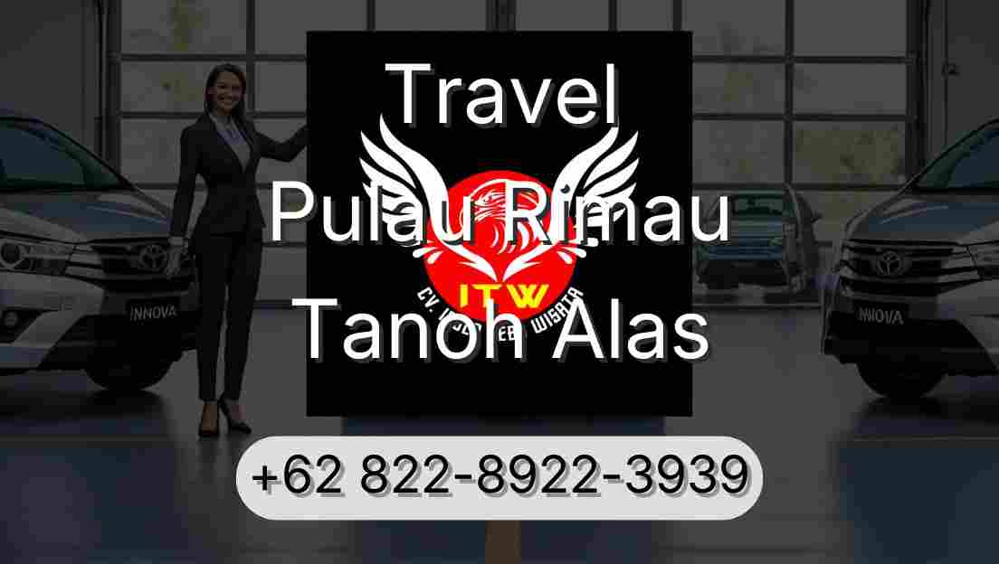 Travel Pulau Rimau Tanoh Alas