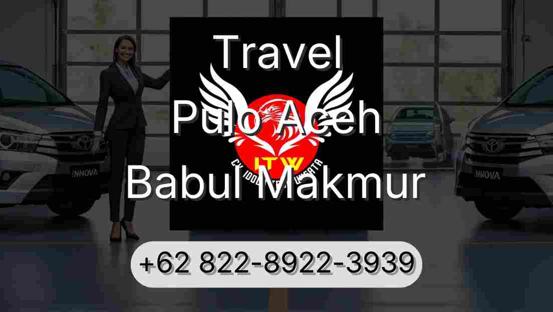 Travel Pulo Aceh Babul Makmur