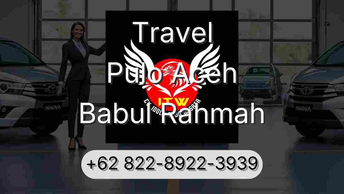 Travel Pulo Aceh Babul Rahmah