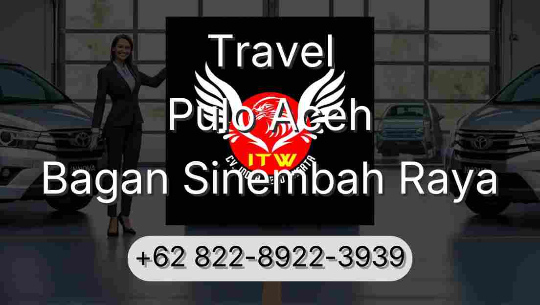 Travel Pulo Aceh Bagan Sinembah Raya