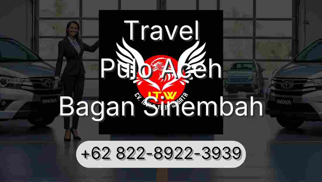 Travel Pulo Aceh Bagan Sinembah