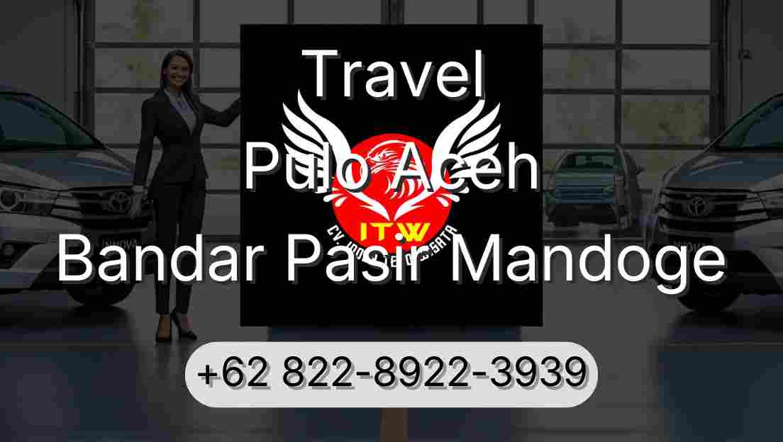 Travel Pulo Aceh Bandar Pasir Mandoge