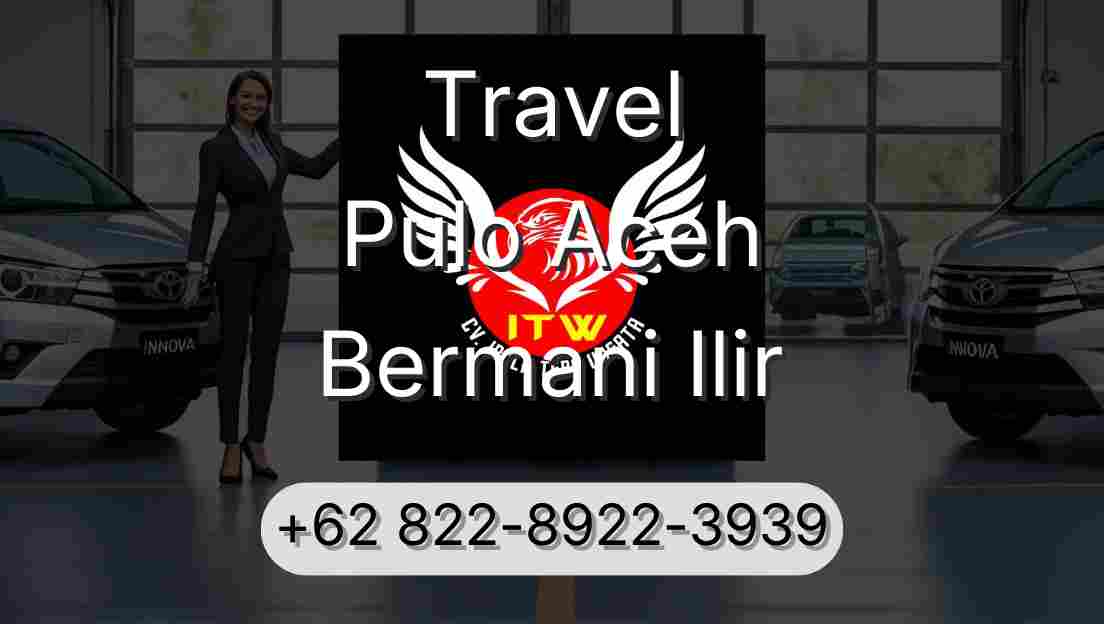 Travel Pulo Aceh Bermani Ilir