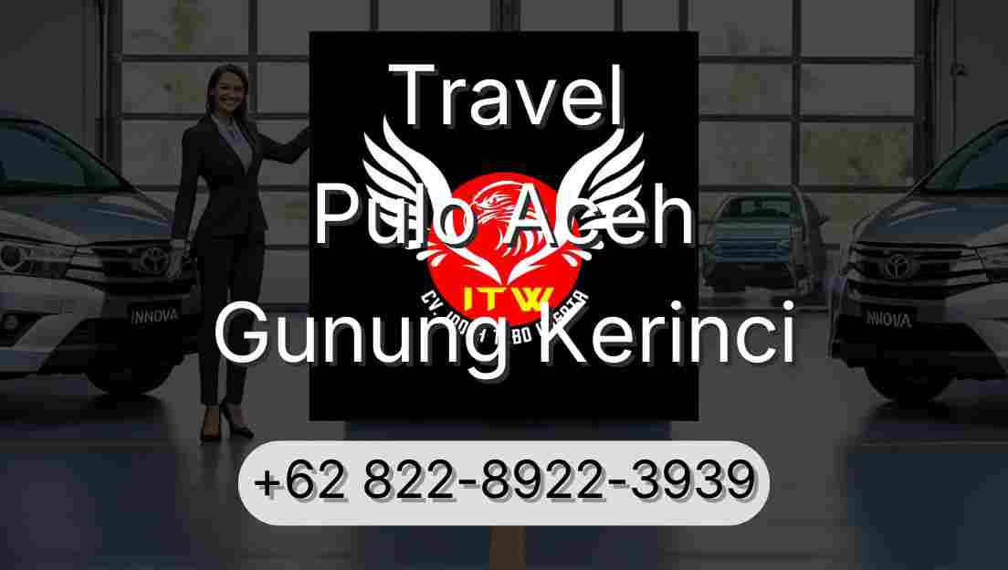 Travel Pulo Aceh Gunung Kerinci