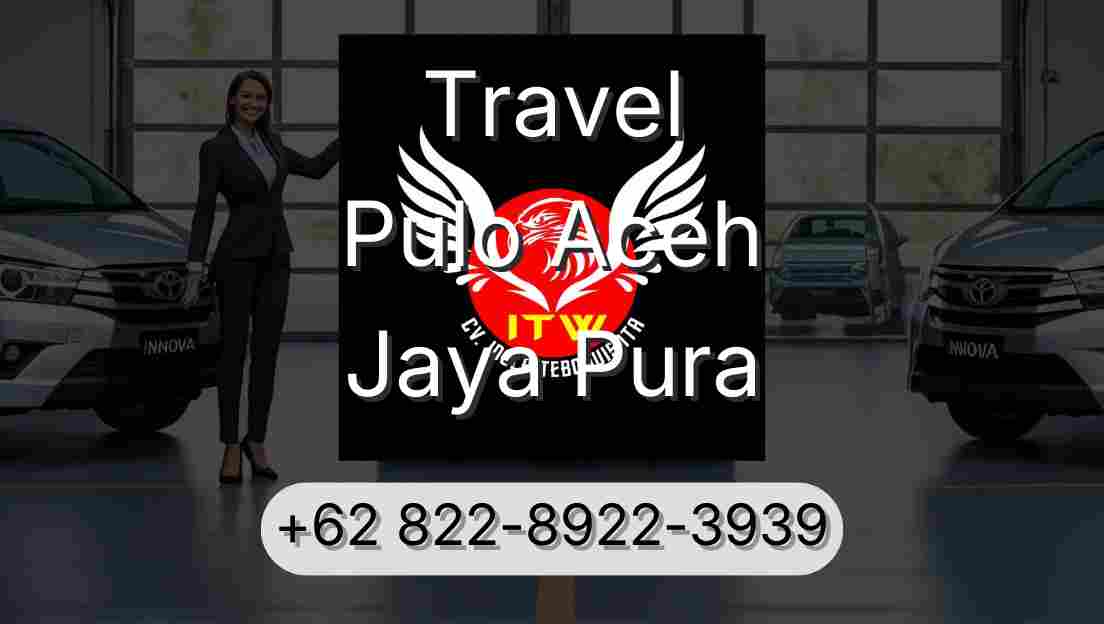 Travel Pulo Aceh Jaya Pura
