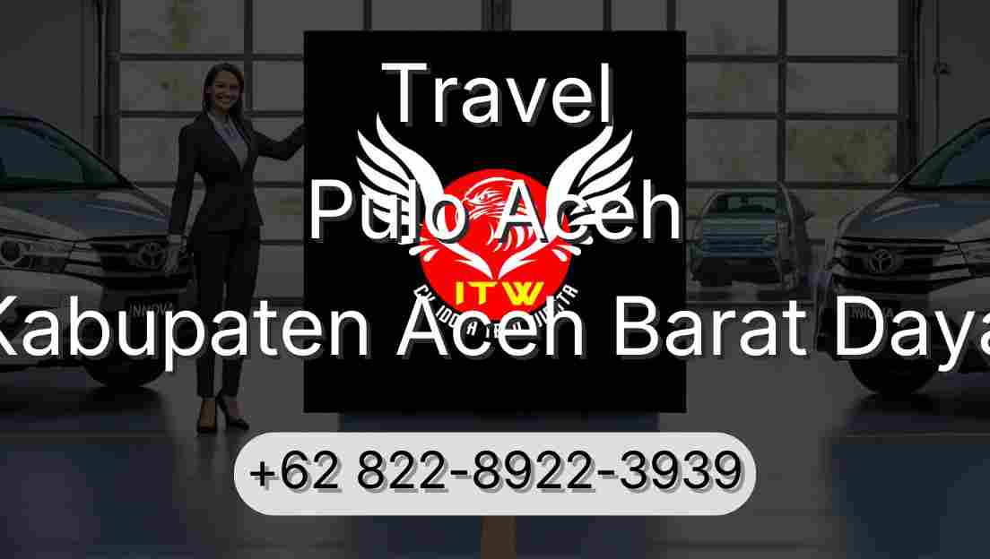 Travel Pulo Aceh Kabupaten Aceh Barat Daya