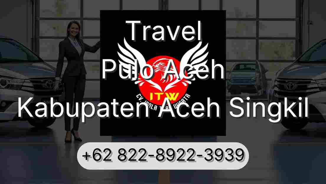 Travel Pulo Aceh Kabupaten Aceh Singkil