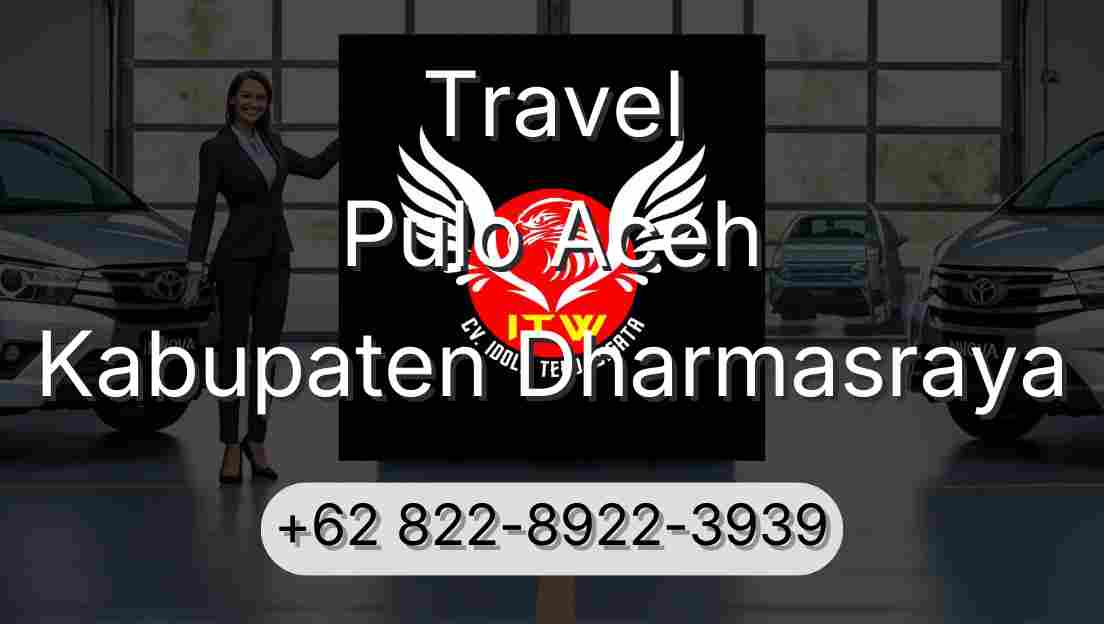 Travel Pulo Aceh Kabupaten Dharmasraya