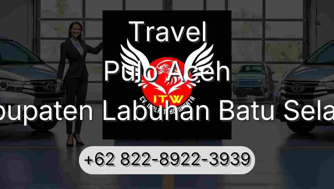 Travel Pulo Aceh Kabupaten Labuhan Batu Selatan