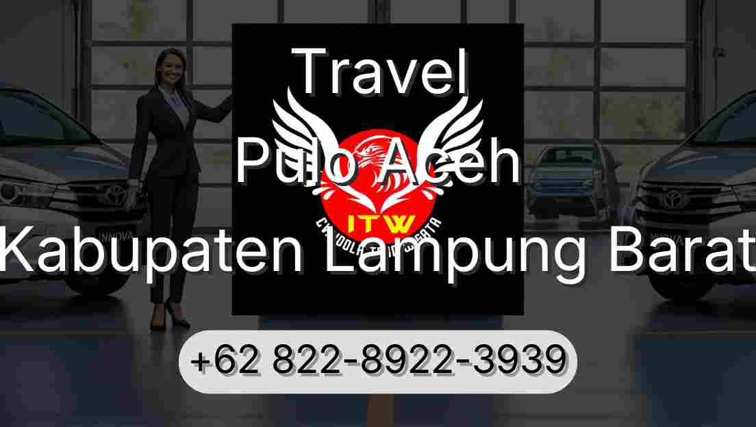 Travel Pulo Aceh Kabupaten Lampung Barat