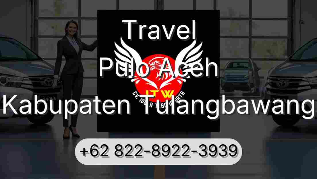 Travel Pulo Aceh Kabupaten Tulangbawang
