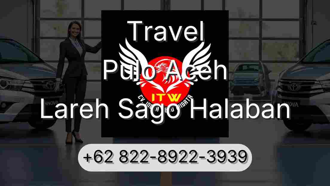 Travel Pulo Aceh Lareh Sago Halaban
